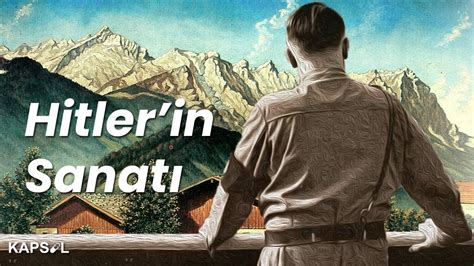 Hitler In Sanat Adolf Hitler In Resimleri Bize Ne Anlat Yor Youtube