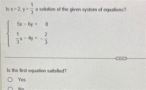 [answered] 1 Is X 2 Y A Solution Of The Given System Of Equations 3 5x