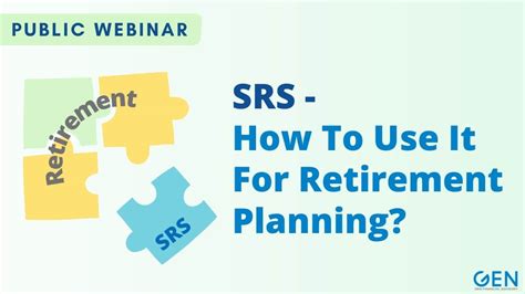 Srs How To Use It For Retirement Planning 16 Dec 2021 Gen