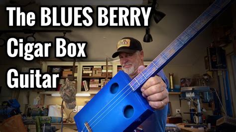 Cigar Box Guitar The Blues Berry YouTube