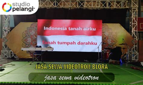 Jasa Sewa Videotron Blora Pelangi Event Production