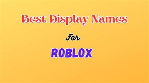 600+ Best Roblox Display Names For Boys & Girls