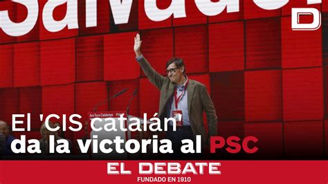 El Cis Catal N Da Una Victoria Del Psc En Las Elecciones Catalanas