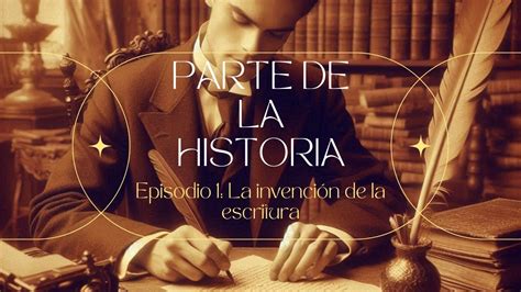 La Invenci N De La Escritura I Historia De La Evoluci N De La Escritura