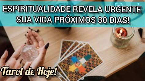 Pr Ximos Dias Espiritualidade Revela Urgente Sua Vida Tarot De