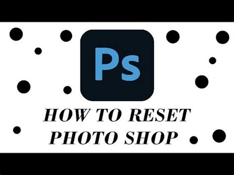 How To Reset Adobe Photoshop To Default Settings Just