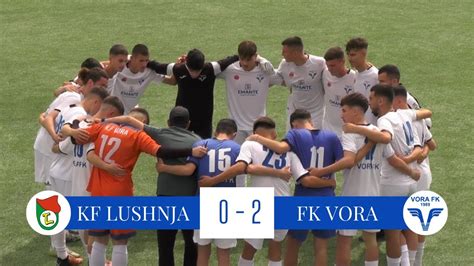 FINALE KATEGORIA E PARE U 17 KF LUSHNJA 0 2 FK VORA 26 05 2024