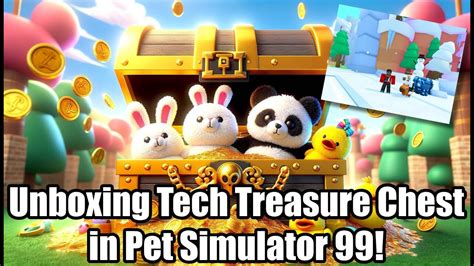 Pet Simulator 99 Unboxing Tech Treasure Chest YouTube