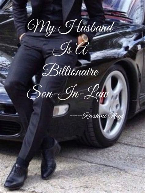 How To Read My Husband Is A Billionaire Son In Law Novel Completed Step