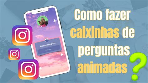 Como Fazer Uma Caixinha De Perguntas Animada Para O Seu Instagram No