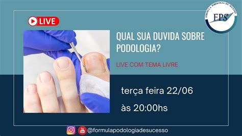 Live F Rmula Podologia De Sucesso Youtube