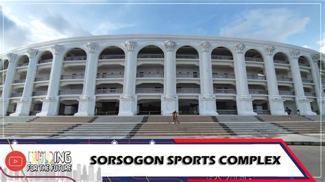 Sorsogon Sports Complex Youtube