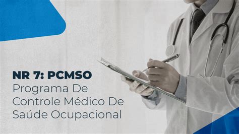 Nr Programa De Controle M Dico De Sa De Ocupacional Pcmso Conhe A