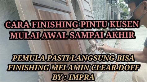 Cara Lengkap Cat Pintu Kusen Cara Finishing Pintu Kusen Melamin