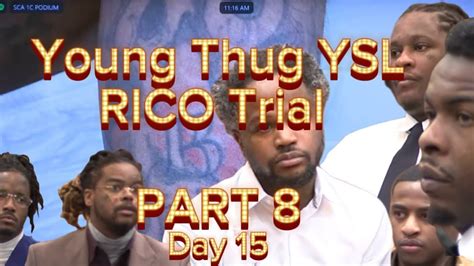 Young Thug Ysl Rico Trial Day15 Ga Vs Jefferery Williams Co Defendant Trontavious Stephens Part