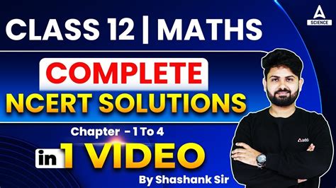 Class 12 Maths Complete NCERT Solutions In 1 Video By Shashank Sir