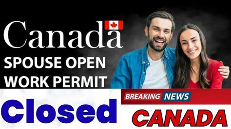 Canada Spouse Open Work Permit News Spouse Open Work Permit