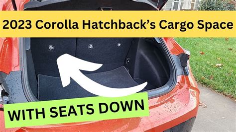 2023 Toyota Corolla Hatchback Cargo Space With Seats Down YouTube