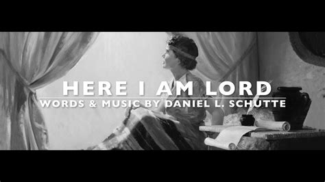 Here I Am Lord Dan Schutte Satb Choir With Lyrics I The Lord Of