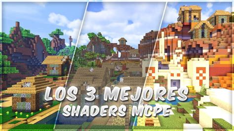 LOS 3 MEJORES SHADERS DE MINECRAFT PE MAS REALISTAS Para DISPOSITIVOS