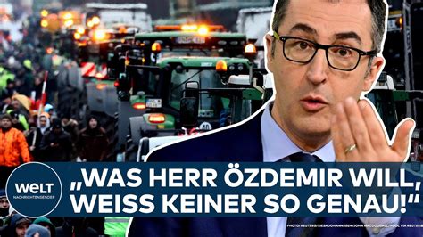 Bauern Proteste In Berlin Was Herr Zdemir Will Wei Keiner So Genau