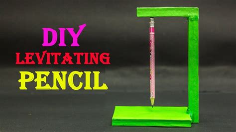 How To Make Levitating Pencil School Science Projects Youtube