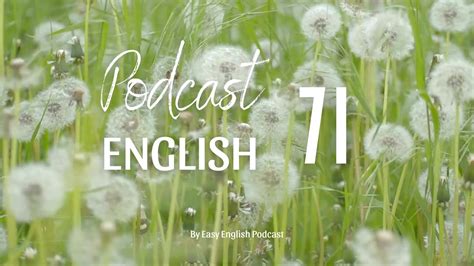 Easy English Podcast 71 I Luyện Nghe Tiếng Anh Có Phụ đề Youtube