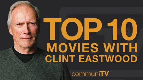 Top 10 Clint Eastwood Movies YouTube