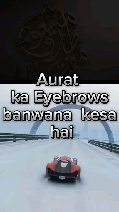 Aurat Ka Eyebrows Banwana Kesa Hai By Muftitariqmasood