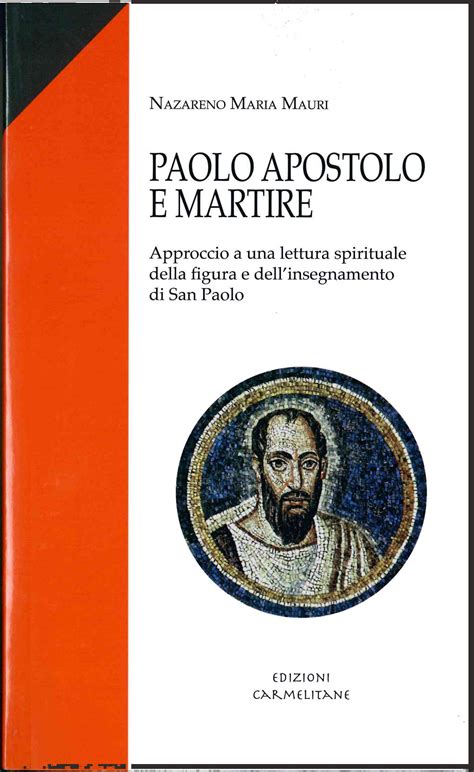 Paolo Apostolo E Martire Approccio A Una Lettura Spirituale Della