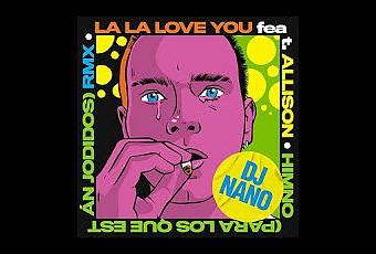 Dj Nano Remix Himno para los que están jodidos de La La Love You y