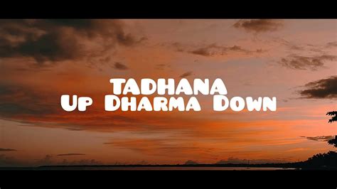 Up Dharma Down - Tadhana (Lyrics) - YouTube