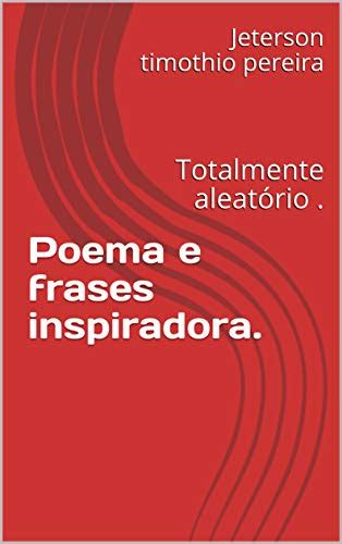 Lelivros Poema E Frases Inspiradora Totalmente Aleat Rio Poemas