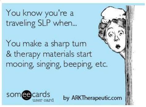 Traveling SLP Speech Pathology Humor Speech Therapist Speech Language