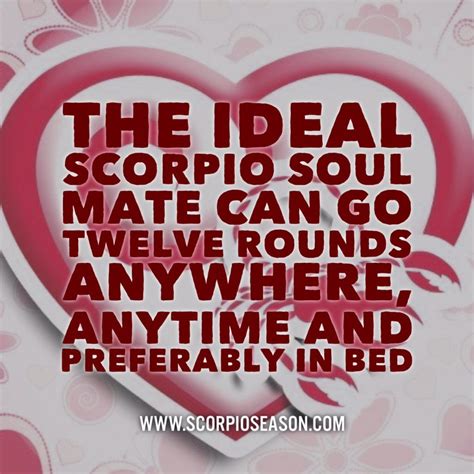 The Ideal Scorpio Soul Mate Can Go Twelve Rounds Anywhere Anytime And