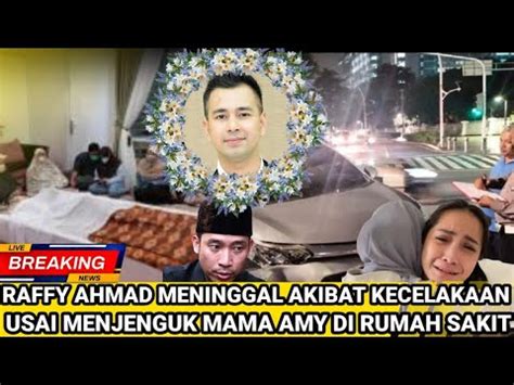 Innalilahi Raffy Ahmad Meningal Dunia Akibat Kecelakaan Usai