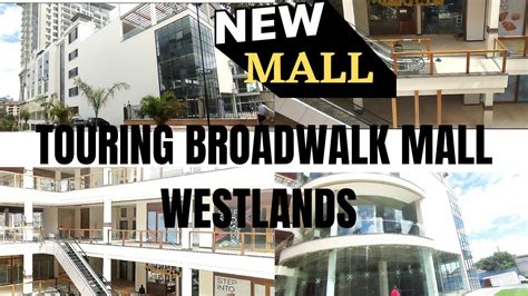 A Visit To New Mallbroadwalk Mall Westlands Nairobi Kenyatouring