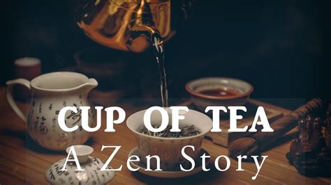 Cup Of Tea A Zen Story Ancient Wisdom From Buddha A Great Yogi