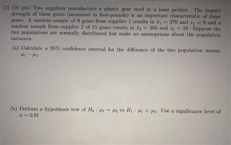 Solved Pts Two Suppliers Manufacture A Plastic Gear Chegg