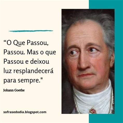 S Frase Do Dia Johann Goethe