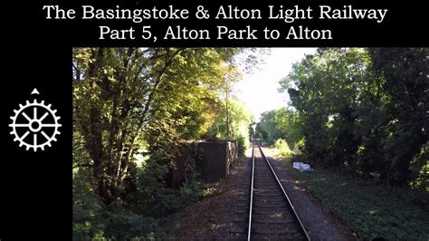 The Basingstoke Alton Light Railway Part Alton Park To Alton