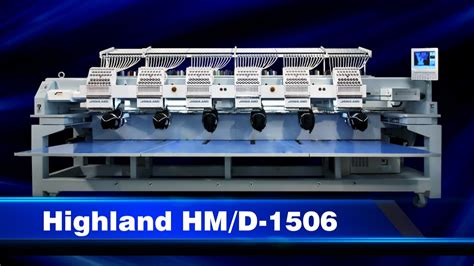 Highland HM D 1506 Multihead Embroidery Machine YouTube