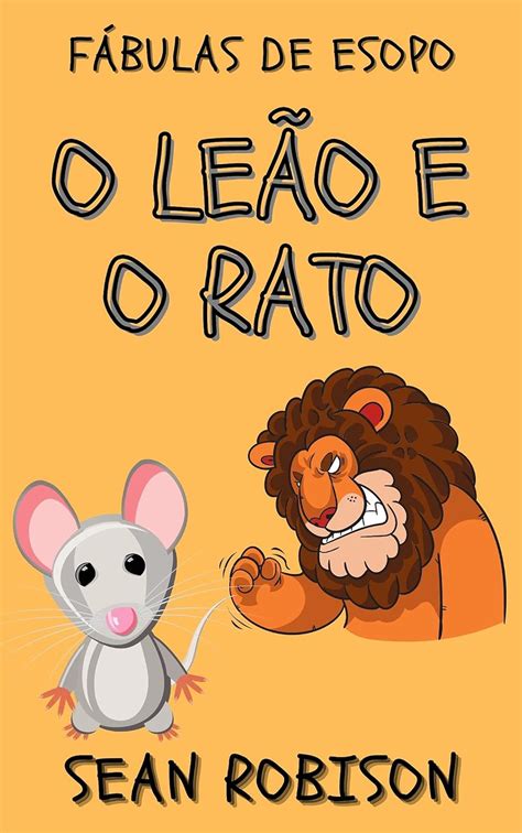 Fábulas de Esopo O leão e o rato Ideal para ler antes de dormir e