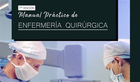 Manual práctico de enfermería quirúrgica Ediciones Mawil