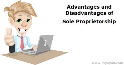 The advantages and disadvantages of Sole Proprietorship