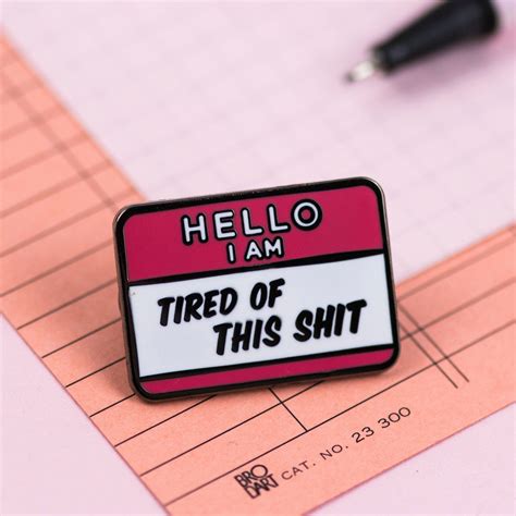 Tired Of This Shit Enamel Pin Introvert Lapel Pin Cool Pins Artofit