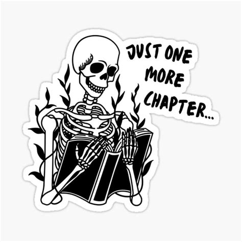 Just One More Chapter Skeleton Sticker For Sale By Fruitpetunia