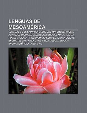 Libro Lenguas De Mesoam Rica Lenguas De El Salvador Lenguas Mayenses