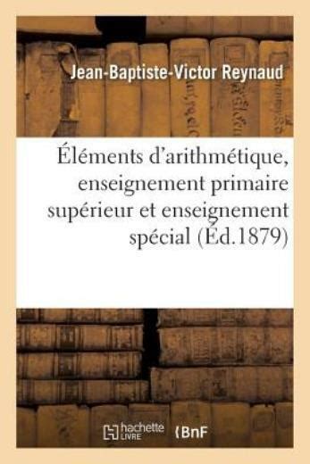 L Ments D Arithm Tique Enseignement Primaire Sup Rieur Et