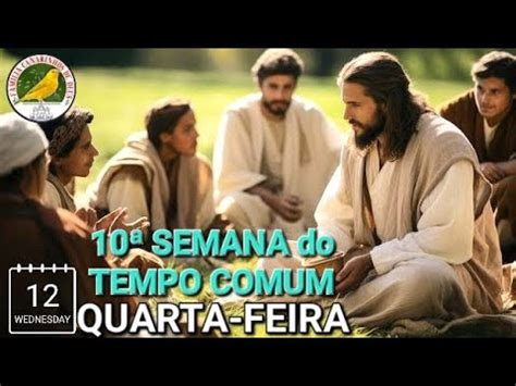 10ª Semana do Tempo Comum Quarta feira Evangelho Mt 5 17 19 YouTube